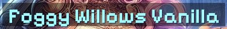Foggy Willows True Vanilla Survival