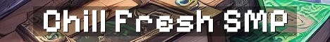 Chill Adult SMP Fresh World