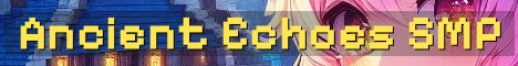 Ancient Echoes 18+ SMP Copper Age
