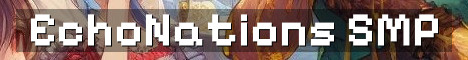 EchoNations Semi-Vanilla Nations SMP