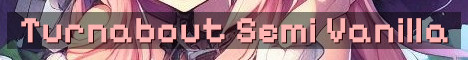 Turnabout SMP 18+ Semi Vanilla Survival