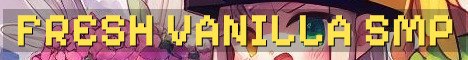 Fresh New Vanilla SMP Today