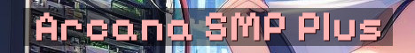 Arcana SMP 18+ Cozy Vanilla Plus