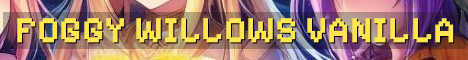 Foggy Willows True Vanilla Hardmode