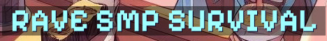 Rave SMP Not So Vanilla Survival