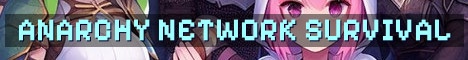 Anarchy Network Semi-Anarchy Survival 1.7–1.21