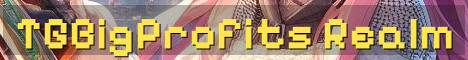 TGBigProfits Realm Modded Community