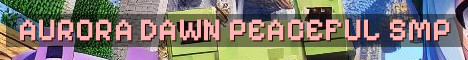 Aurora Dawn SMP – Peaceful Survival