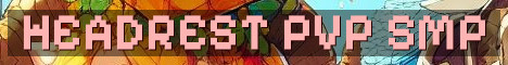 Headrest SMP – PvP Lore And Wars