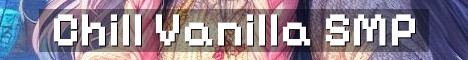 Chill Vanilla Whitelist SMP