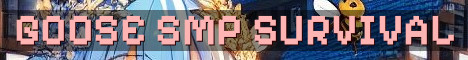 Goose SMP Bedrock Survival PVP