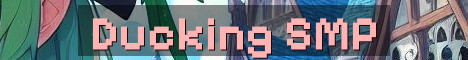 Ducking SMP 18+ Whitelist Survival