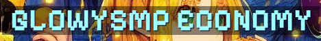 GlowySMP Whitelist Semi Vanilla Economy