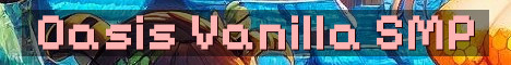 Oasis Vanilla Whitelist Civilization SMP
