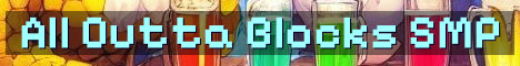 All Outta Blocks 18+ Proximity SMP