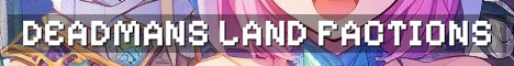 DeadMan’s Land Factions Survival PvP