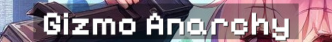 Gizmo Anarchy SMP No Rules