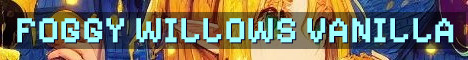 Foggy Willows True Vanilla Survival