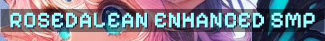 Rosedalean SMP Enhanced Vanilla Community