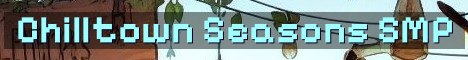 Chilltown SMP Seasons And Adventure