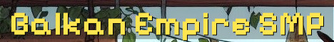 Balkan Empire SMP Survival Community