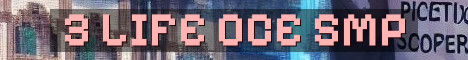 3 Life OCE Semi-Vanilla SMP