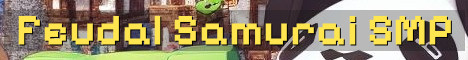 Feudal Fantasy Samurai RP SMP