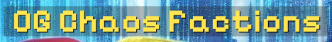 OG Factions Chaos PvP Raiding