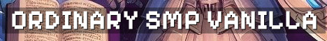 Ordinary SMP – Cozy Vanilla Java Survival