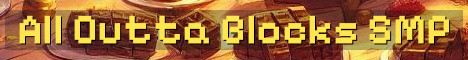 All Outta Blocks 18+ Proximity SMP