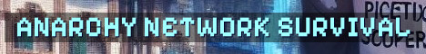 Anarchy Network Semi-Anarchy Survival 1.7–1.21