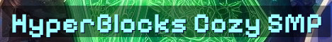 HyperBlocks SMP Cozy Survival Vibes