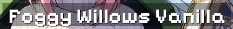 Foggy Willows True Vanilla Survival