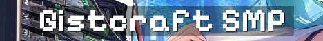 Gistcraft Semi Vanilla SMP Journey