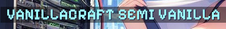 Vanillacraft SMP – True Semi Vanilla