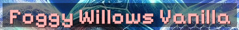 Foggy Willows True Vanilla Survival