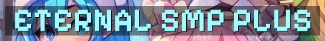 Eternal SMP – 18+ Vanilla Plus Survival