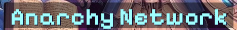 Anarchy Network Semi-Vanilla Chaos