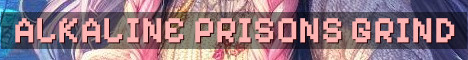 Alkaline Prisons Competitive Grind