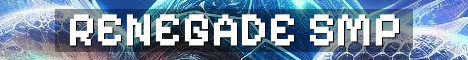 Renegade SMP 18+ Vanilla Survival