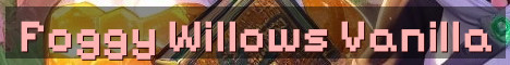 Foggy Willows True Vanilla Survival