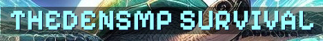 TheDenSMP Chill Semi Vanilla Survival