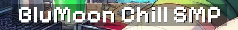 BluMoon SMP Chill Vanilla Whitelist