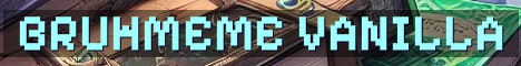 BruhMemeSMP Simple Vanilla Whitelist