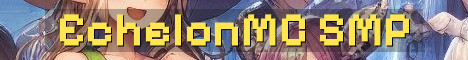 EchelonMC Custom SMP Survival