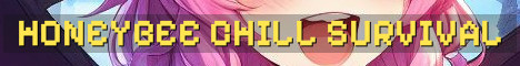 HoneyBee Semi Vanilla Chill Survival