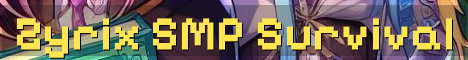 Zyrix SMP Season 1 Survival