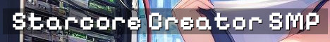 Starcore SMP Content Creator Survival