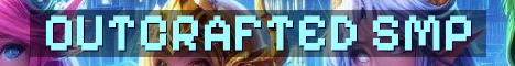 Outcrafted SMP Season 3 Semi Vanilla