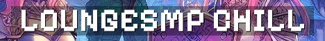 LoungeSMP – Chill Survival Friends Only